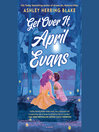 Get Over It, April Evans